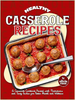 Healthy Casserole Recipes by Olivia Rana