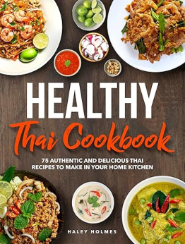 Healthy Thai Cookbook by Haley Holmes