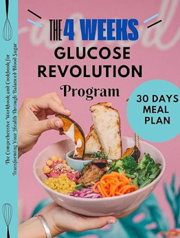 The 4 Weeks Glucose Revolution Program inspired by Jessie Inchauspé by Larry Chris