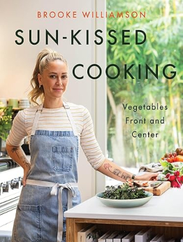 Sun-Kissed Cooking by Brooke Williamson