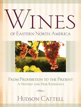 Wines of Eastern North America by Hudson Cattell