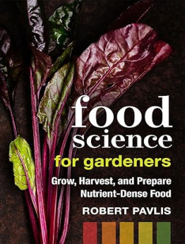 Food Science for Gardeners by Robert Pavlis