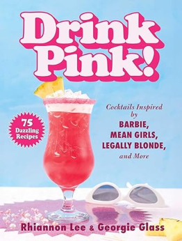 Drink Pink! by Rhiannon Lee