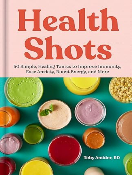 Health Shots by Toby Amidor