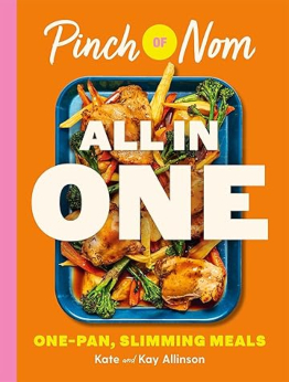 Pinch of Nom ALL IN ONE by Kay Allinson