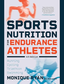 Sports Nutrition for Endurance Athletes by Monique Ryan