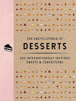 The Encyclopedia of Desserts by The Coastal Kitchen