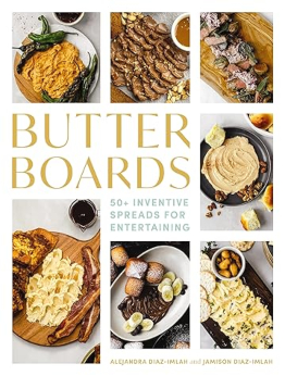 Butter Boards by Alejandra Diaz-Imlah