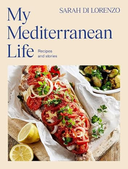 My Mediterranean Life by Sarah Di Lorenzo