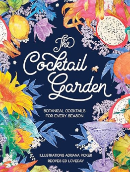 The Cocktail Garden by Adriana Picker