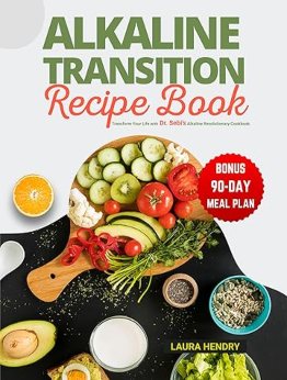 Alkaline Transition Recipe Book by Laura Hendry