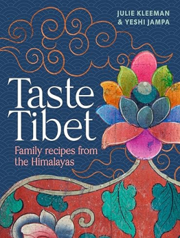 Taste Tibet by Julie Kleeman