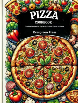 Pizza Cookbook by Evergreen Press