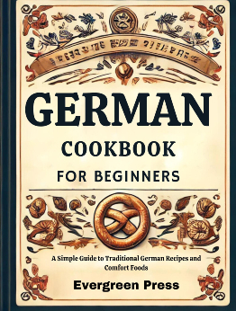 German Cookbook For Beginners by Evergreen Press