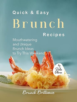 Quick & Easy Brunch Recipes by Rola Oliver