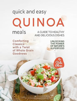 Quick and Easy Quinoa Meals by Rola Oliver