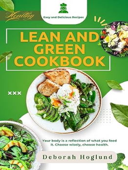 LEAN AND GREEN COOKBOOK by Deborah Hoglund