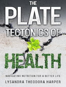 The Plate Tectonics of Health by Lysandra Theodora Harper