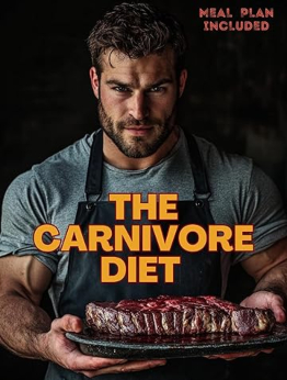 Carnivore Diet for Beginners by DIANA MORTON