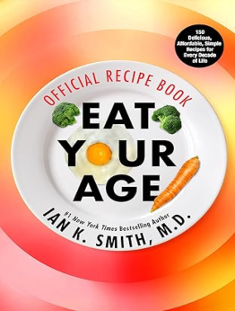 Eat Your Age Official Recipe Book by Ian Smith