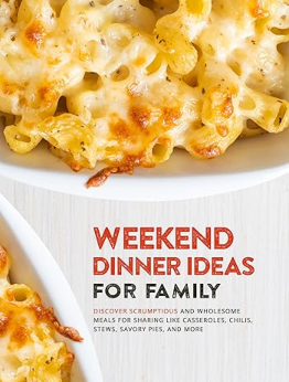 Weekend Dinner Ideas for Family by BookSumo Press