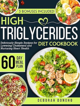 High triglycerides diet cookbook by Deborah Donoho