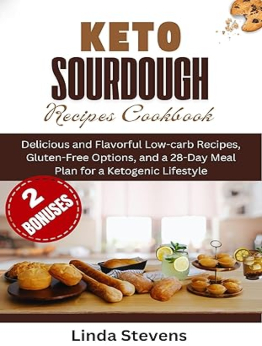 Keto Sourdough Recipes Cookbook by Linda Stevens