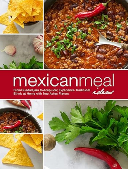 Mexican Meal Ideas by BookSumo Press