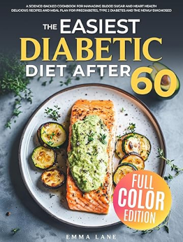 The Easiest Diabetic Diet After 60 by Emma Lane