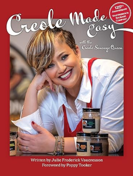 Creole Made Easy with the Creole Sausage Queen by Julie Frederick Vaucresson