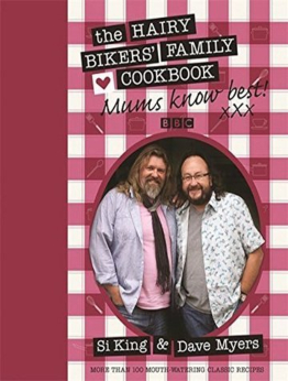 The Hairy Bikers' Family Cookbook mum knows best by Si King