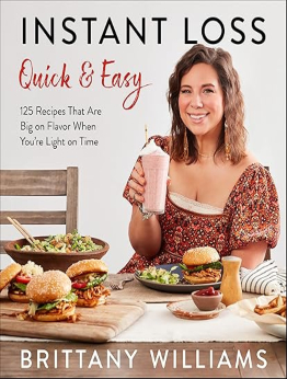 Instant Loss Quick and Easy by Brittany Williams